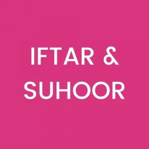 Iftar and Suhoor